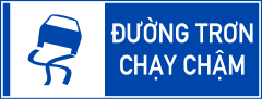 Biển báo I.445a - Đường trơn, chạy chậm