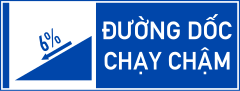 Biển báo I.445b - Đường dốc, chạy chậm