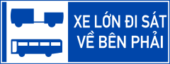 Biển báo I.445e - Xe lớn đi sát về bên phải