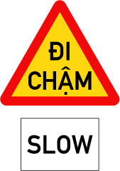 Biển báo W.245b - Đi chậm (song ngữ)
